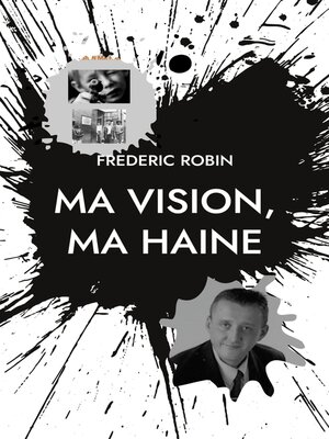 cover image of Ma vision, ma haine
